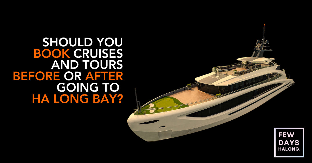 The Ultimate Guide: Should You Book Cruises and Tours Before Going to Ha Long Bay and Hanoi?