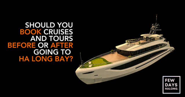 Should You Book Cruises and Tours Before Going to Ha Long Bay and Hanoi?