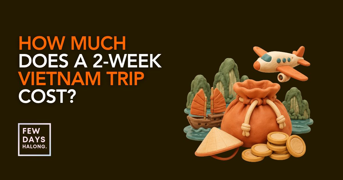 How Much Does a 2-Week Vietnam Trip Cost Per Person?