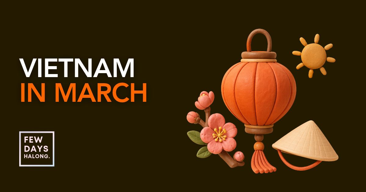 Vietnam in March: Weather, Spring Sun and Where to Go