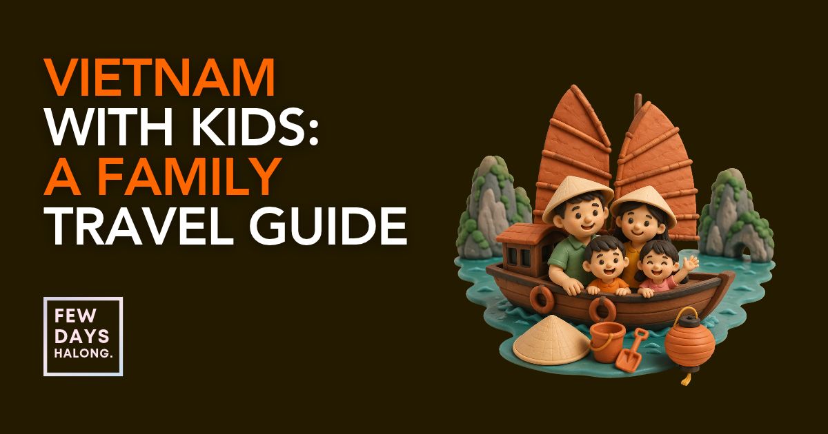 Vietnam with Kids: A Family Travel Guide
